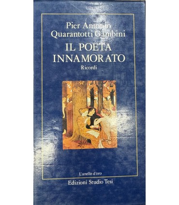 Il poeta innamorato. Ricordi.