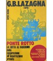 Ponte rotto. La lotta al fascismo della cospirazione all'insurrezione armata.
