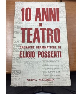 100 anni di teatro cronache drammatiche