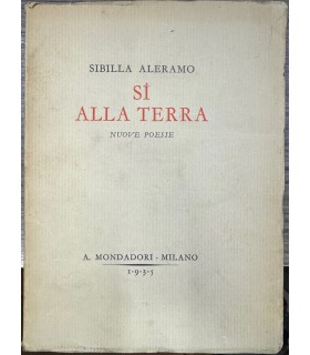 Sì alla terra. Nuove poesie.
