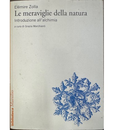 Le meraviglie della natura. Introduzione all'alchimia.
