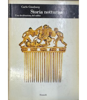 Storia notturna. Una decifrazione del sabba.