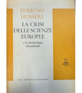 La crisi delle scienze europee e la fenomenologia trascenmdentale.