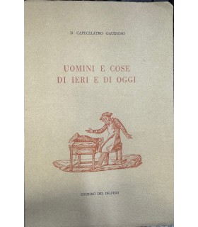 Uomini e cose di ieri e di oggi.