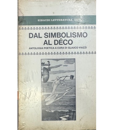 Dal simbolismo al Decò. 2 voll.