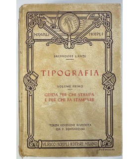 Tipografia. Volume Primo. Guida per chi stampa e per chi fa stampare.