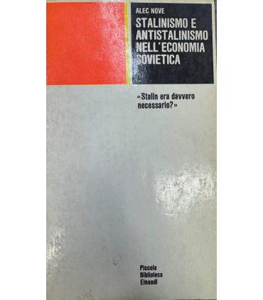 Stalinismo e antistalinismo nell'economia sovietica.