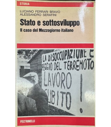 Stato e sottosviluppo. Il caso del Mezzogiorno italiano.