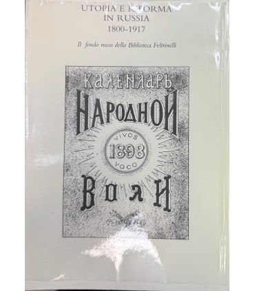 Utopia e riforma in Russia 1800-1917.