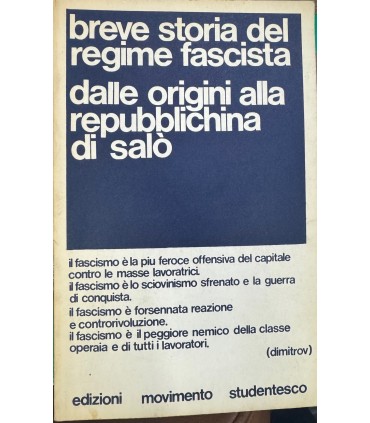 Breve storia del regime fascista. Dalle origini alla repubblicina di Salò.
