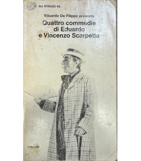 Eduardo De Filippo presenta Quattro commedie di Eduardo e Vincenzo Scarpetta.