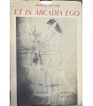 Et in Arcadia ego.