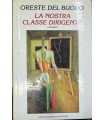 La nostra classe dirigente.