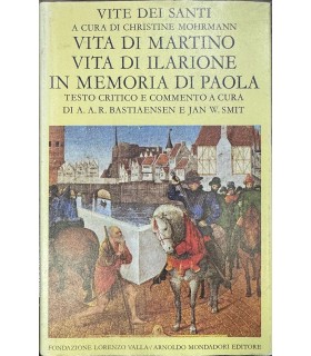Vite dei Santi.  Vita di Martino. Vita di Ilarione in memoria di Paola.