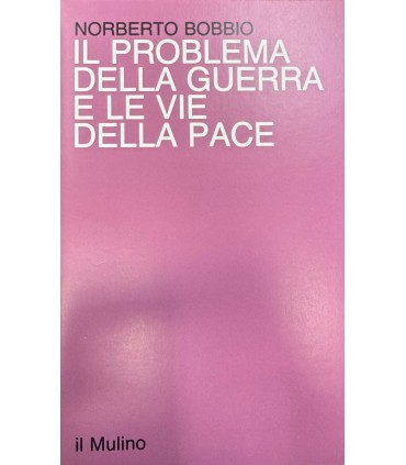 Il problema della guerra e le vie della pace.