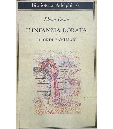 L'infanzia dorata e ricordi familiari.