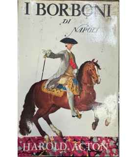I Borboni di Napoli. 1734-1825