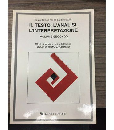 Il testo, l'analisi, l'interpretazione. Volume secondo