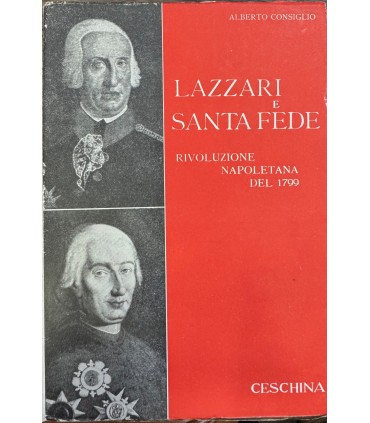 Lazzari e santa fede. Rivoluzione napoletana del 1799.
