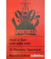 Nord e Sud uniti nella lotta.