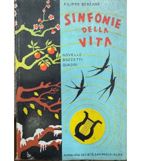Sinfonie della vita. Novelle bozzetti quadri.