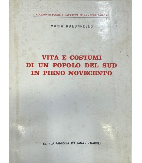 Vita e costumi di un popolo del sud in pieno novecento.