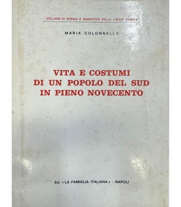 Vita e costumi di un popolo del sud in pieno novecento.
