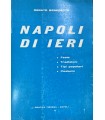 Napoli di ieri. Feste. Tradizioni. Tipi popolari. Costumi.