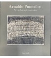 Arnaldo Pomodoro. Opera grafica, progetti visionari, sculture.