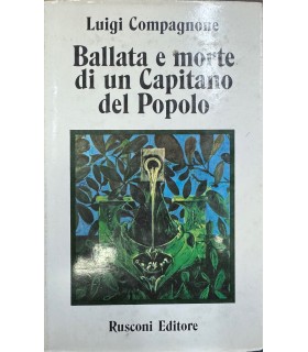 Ballata e morte di un capitano del Popolo.