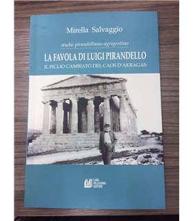 La favola di Luigi Pirandello. Il figlio cambiaoto del caos d'Akragas
