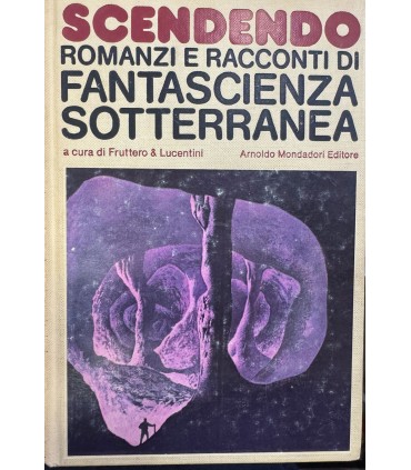 Scendendo. Romani e racconti di fantascienza sotterranea.