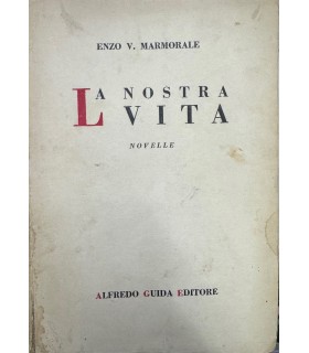 La nostra vita. Novelle.