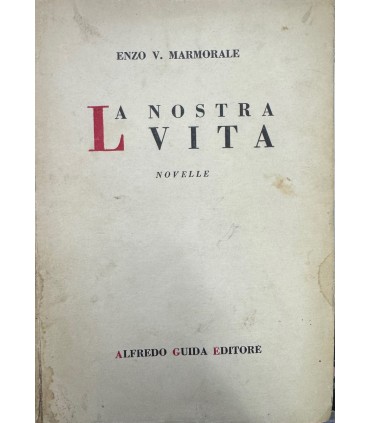 La nostra vita. Novelle.