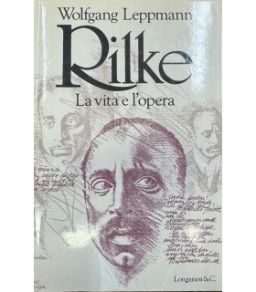 Rilke. La vita e l'opera.
