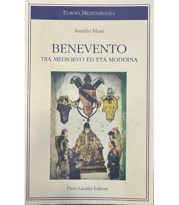 Benevento tra medioevo ed età moderna.
