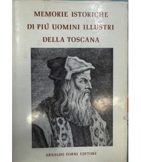 Memorie istoriche di più uomini illustri della Toscana.