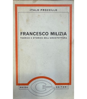 Francesco Milizia teorico e storico dell'architettura.