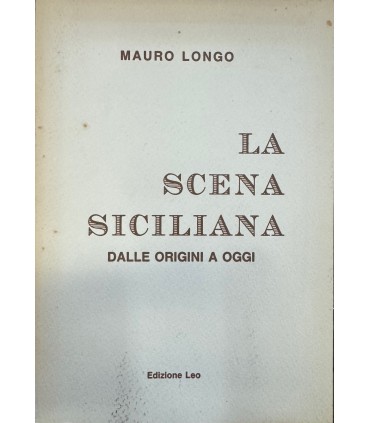 La scena siciliana dalle origini a oggi.