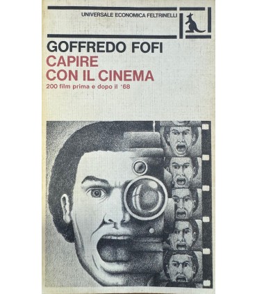 Capire con il cinema. 200 film prima e dopo il '68.