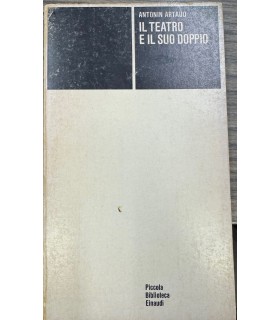 Il teatro e il suo doppio. Con altri scritti teatrali.