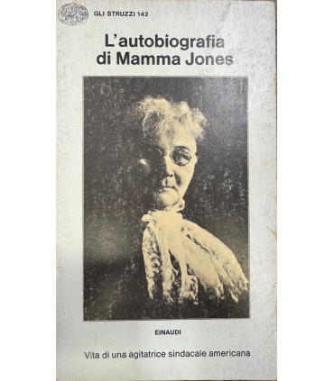L'autobiografia di Mamma Jones.