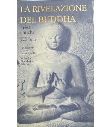 La rivelazione del Buddha. Vol. 1. I testi antichi.