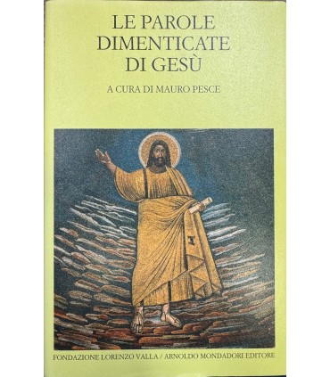 Le parole dimenticate di Gesù.