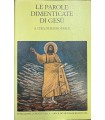 Le parole dimenticate di Gesù.