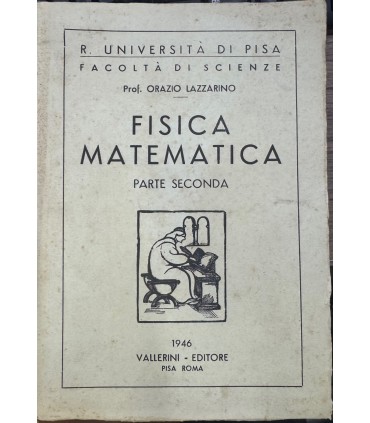 Fisica matematica. Parte seconda.