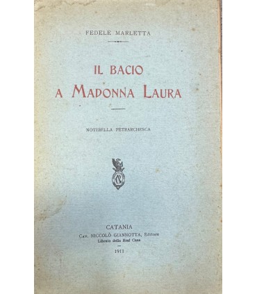 Il bacio a Madonna Laura. Novella petrarchesca.