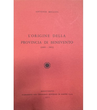 L'origine della Provincia di Benevento. (1860-1861).