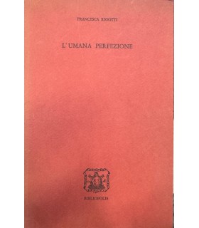 L'umana perfezione.
