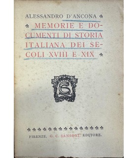 Memorie e documenti di storia italiana dei secoli XVIII e XIX.